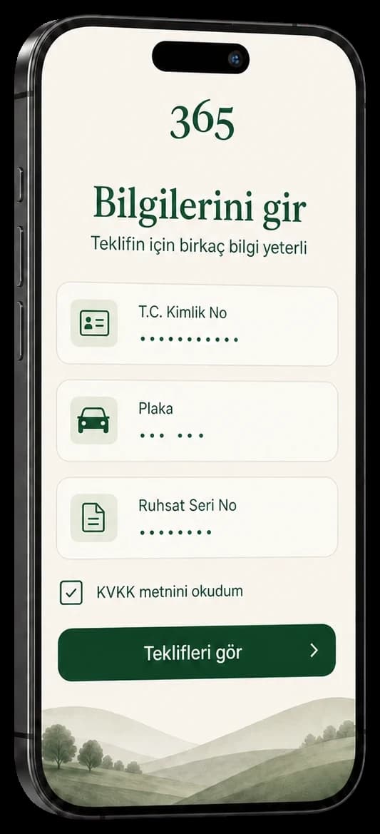 365 Sigorta bilgi giriş ekranını gösteren gerçekçi telefon mockup'ı